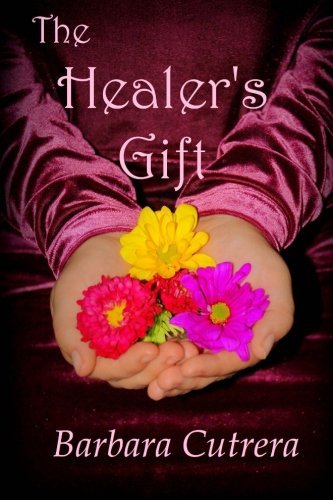 Cover for Barbara Cutrera · The Healer's Gift (Taschenbuch) (2013)