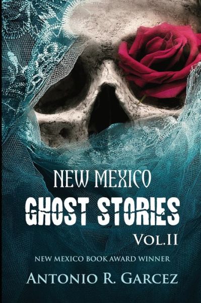 Cover for Antonio R Garcez · New Mexico Ghost Stories Volume II (Paperback Book) (2014)