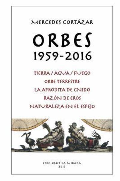 Julio Cortazar · Orbes 1959-2016 (Paperback Book) (2017)