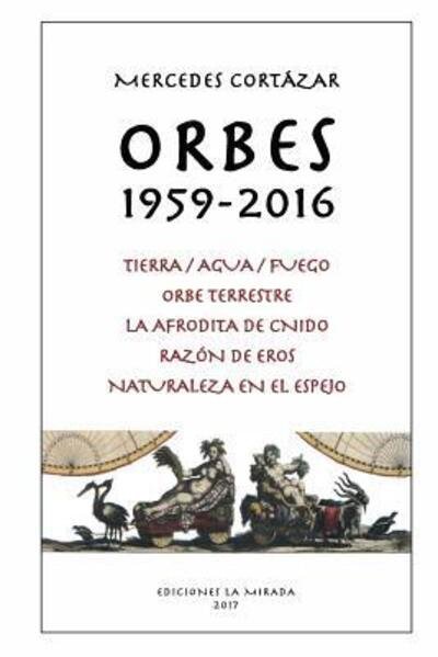Cover for Julio Cortazar · Orbes 1959-2016 (Paperback Book) (2017)