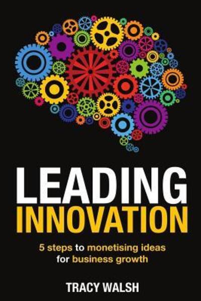 Cover for Tracy Walsh · Leading Innovation (Paperback Book) (2016)