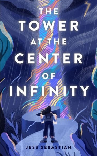Cover for Jess Sebastian · Tower at the Center of Infinity (Bok) (2022)