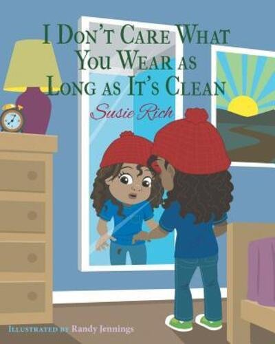 Cover for Susie Rich · I Don't Care What You Wear as Long as It's Clean (Paperback Book) (2015)