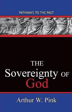 Cover for Arthur Washington Pink · The Sovereignty of God (Paperback Book) (2015)