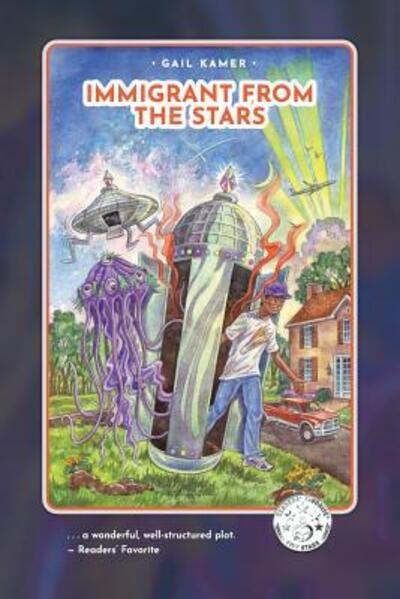 Immigrant from the Stars - Gail Kamer - Books - Gettier Group LLC - 9780999459553 - June 1, 2019