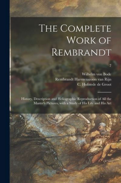 Cover for Bode Wilhelm von 1845-1929 Bode · The Complete Work of Rembrandt (Taschenbuch) (2021)