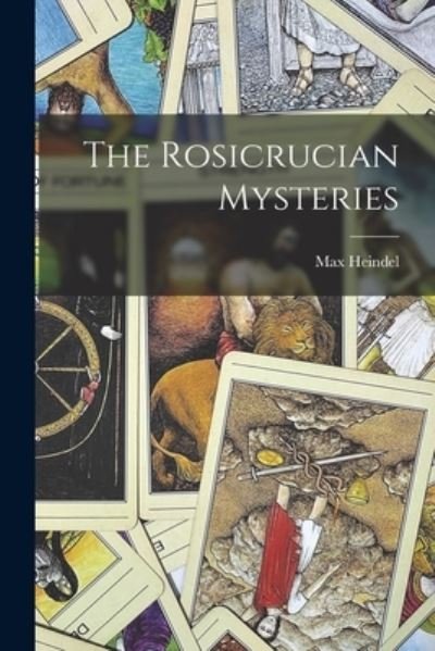 Cover for Max Heindel · Rosicrucian Mysteries (Book) (2022)