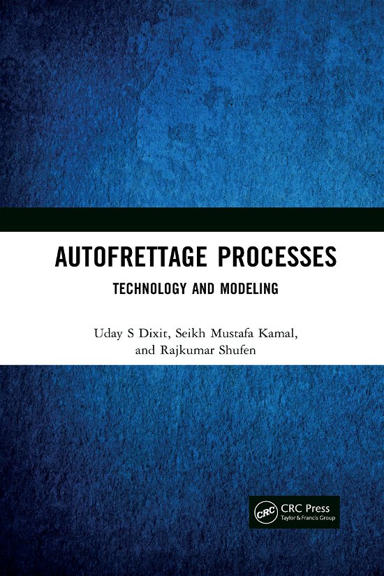 Cover for Uday S Dixit · Autofrettage Processes: Technology and Modelling (Taschenbuch) (2021)