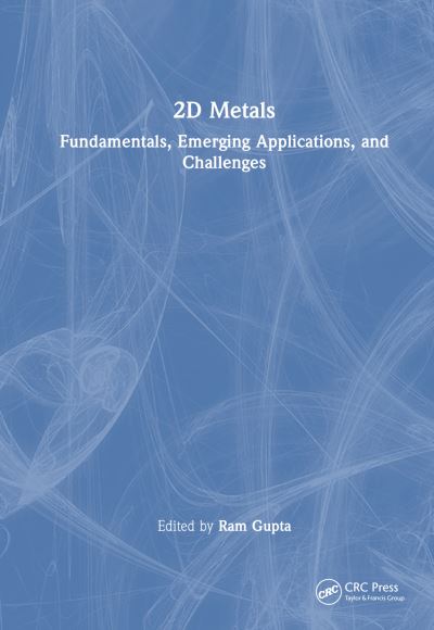 2D Metals: Fundamentals, Emerging Applications, and Challenges -  - Books - Taylor & Francis Ltd - 9781032638553 - November 6, 2024