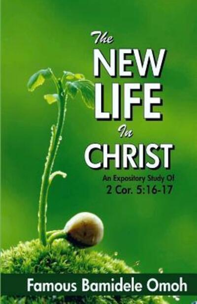 Cover for Famous Bamidele Omoh · New Life in Christ (Paperback Book) (2019)