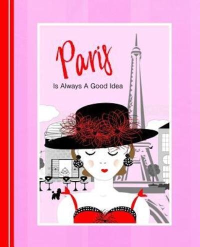 Cover for Shayley Stationery Books · Paris Is Always A Good Idea Diary Weekly Spreads January to December (Paperback Book) (2019)
