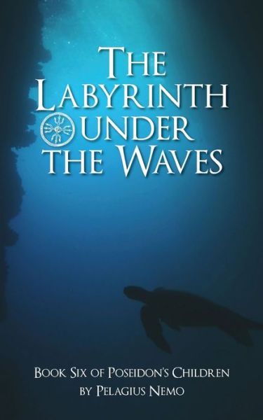 Cover for Pelagius Nemo · The Labyrinth Under the Waves (Paperback Book) (2019)