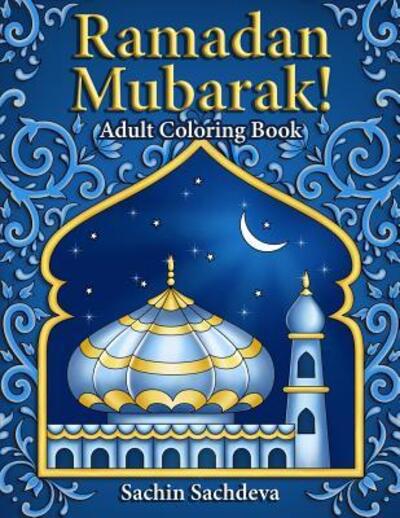 Cover for Sachin Sachdeva · Ramadan Mubarak : Adult Coloring Book (Paperback Book) (2019)