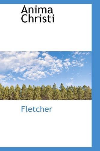 Cover for Fletcher · Anima Christi (Paperback Book) (2009)
