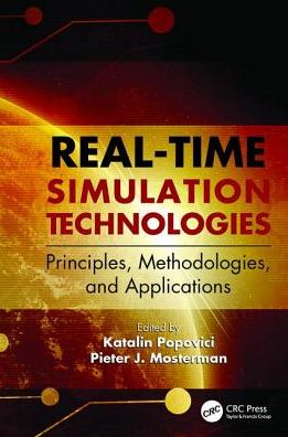 Cover for Popovici, Katalin (MathWorks, Natick, Massachusetts, USA) · Real-Time Simulation Technologies: Principles, Methodologies, and Applications - Computational Analysis, Synthesis, and Design of Dynamic Systems (Paperback Book) (2017)