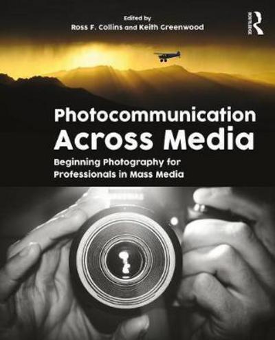 Cover for Ross Collins · Photocommunication Across Media: Beginning Photography for Professionals in Mass Media (Paperback Book) (2017)