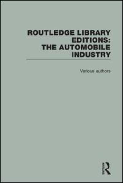 Cover for Various Authors · Routledge Library Editions: The Automobile Industry - Routledge Library Editions: The Automobile Industry (Buch) (2017)