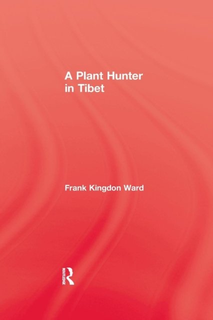 Cover for Ward · Plant Hunter In Tibet (Paperback Book) (2016)