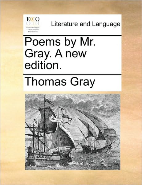 Cover for Thomas Gray · Poems by Mr. Gray. a New Edition. (Paperback Book) (2010)