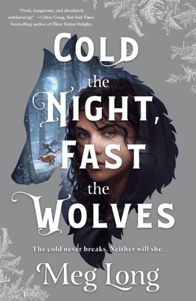 Cover for Meg Long · Cold the Night, Fast the Wolves: A Novel (Paperback Book) (2023)