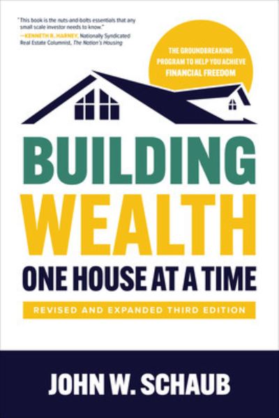 Building Wealth One House at a Time, Revised and Expanded Third Edition - John Schaub - Books - McGraw-Hill Education - 9781264679553 - January 18, 2023