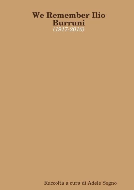 Cover for Raccolta a cura di Adele Sogno · We Remember Ilio Burruni (1917 - 2016) (Paperback Book) (2017)