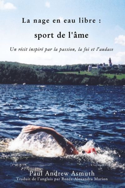 Cover for Paul Andrew Asmuth · Marathon Swimming The Sport of the Soul Inspiring Stories of Passion, Faith, and Grit (Pocketbok) (2019)