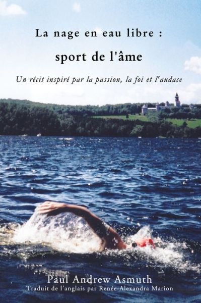 Cover for Paul Andrew Asmuth · Marathon Swimming The Sport of the Soul Inspiring Stories of Passion, Faith, and Grit (Taschenbuch) (2019)