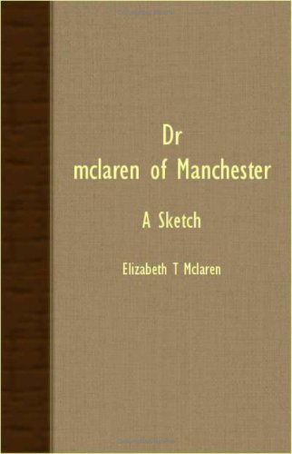 Cover for Elizabeth T Mclaren · Dr. Mclaren of Manchester - a Sketch (Paperback Book) (2007)