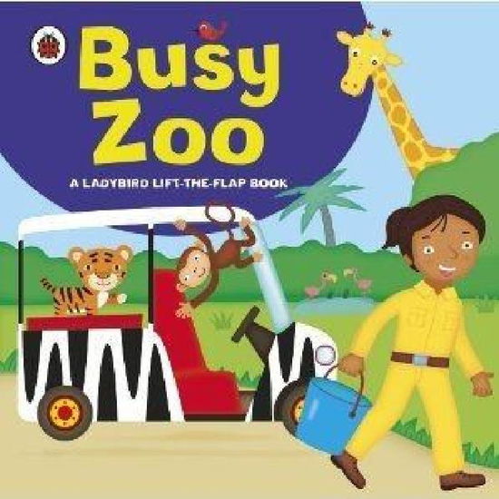 Cover for Ladybird lifttheflap book Busy Zoo · Ladybird lift-the-flap book: Busy Zoo (Board book) (2011)