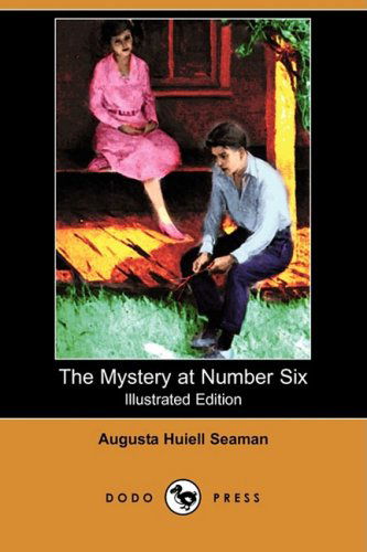 Cover for Augusta Huiell Seaman · The Mystery at Number Six (Illustrated Edition) (Dodo Press) (Paperback Book) [Illustrated, Ill edition] (2008)