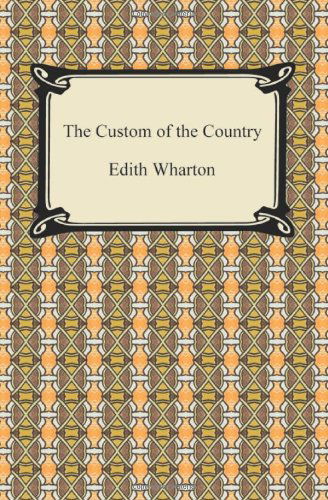 Cover for Edith Wharton · The Custom of the Country (Taschenbuch) (2009)