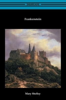 Frankenstein - Mary Shelley - Livros - Digireads.com - 9781420974553 - 1 de agosto de 2021