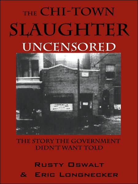 Chi-town Slaughter' Uncensored - Eric Longnecker - Books - Outskirts Press - 9781432700553 - May 11, 2007