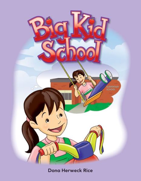 Cover for Dona Herweck Rice · Big Kid School (Book) (2011)