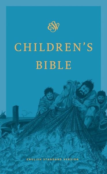 Cover for Crossway Bibles · ESV Children's Bible (Hardcover Book) (2015)