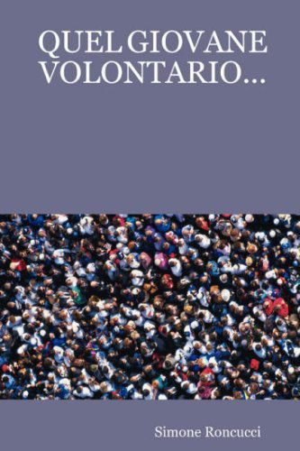 Cover for Simone Roncucci · Quel Giovane Volontario... (Paperback Book) [French edition] (2008)