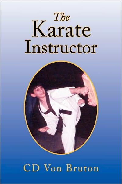 Cover for CD Von Bruton · The Karate Instructor (Paperback Book) (2008)