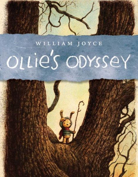 Cover for William Joyce · Ollie's Odyssey (Hardcover Book) (2016)