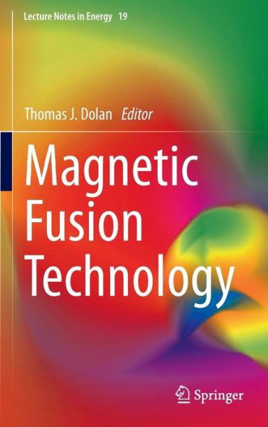 Cover for Dolan · Magnetic Fusion Technology - Lecture Notes in Energy (Hardcover bog) (2014)