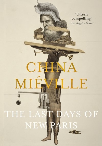 Cover for China Mieville · The Last Days of New Paris (Paperback Book) (2018)