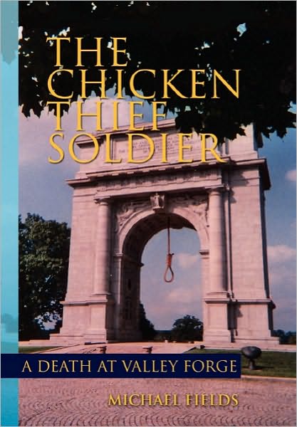 Cover for Michael Fields · The Chicken Thief Soldier (Hardcover Book) (2010)