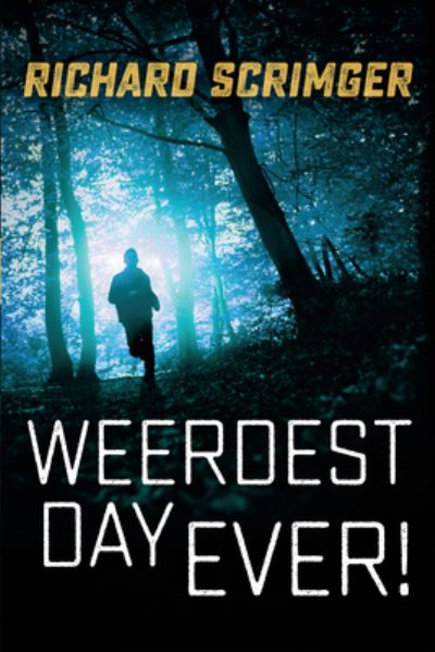 Cover for Richard Scrimger · Weerdest Day Ever! (Paperback Book) (2016)