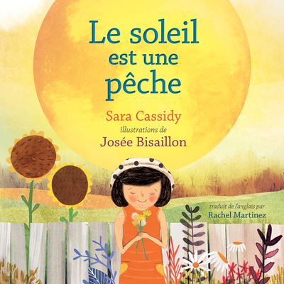 Cover for Sara Cassidy · Soleil Est une PêcheThe Sun Is a Peach (Book) (2020)