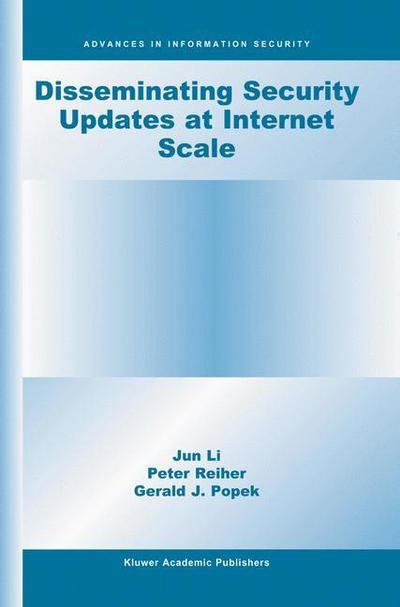 Cover for Jun Li · Disseminating Security Updates at Internet Scale - Advances in Information Security (Pocketbok) [Softcover Reprint of the Original 1st Ed. 2003 edition] (2012)