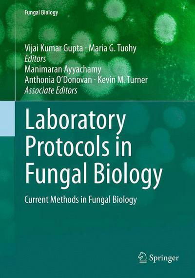 Cover for Vijai Kumar Gupta · Laboratory Protocols in Fungal Biology: Current Methods in Fungal Biology - Fungal Biology (Hardcover bog) [2013 edition] (2012)