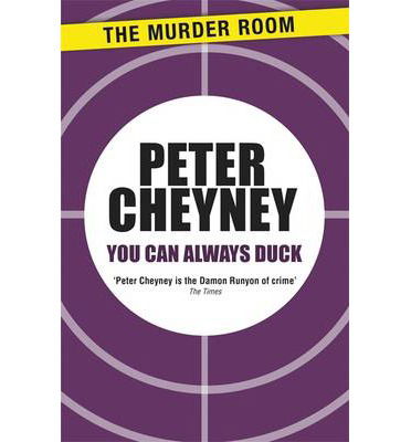 Cover for Peter Cheyney · You Can Always Duck - Lemmy Caution (Paperback Book) (2013)