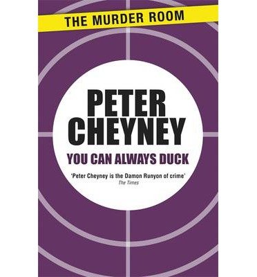 Cover for Peter Cheyney · You Can Always Duck - Murder Room (Paperback Book) (2013)