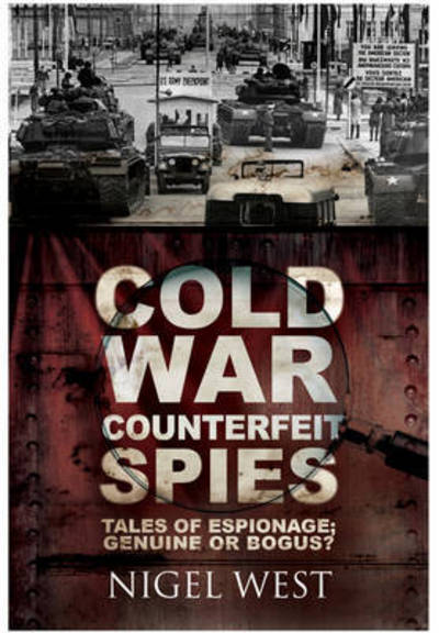 Cover for Nigel West · Cold War Counterfeit Spies (Hardcover Book) (2016)