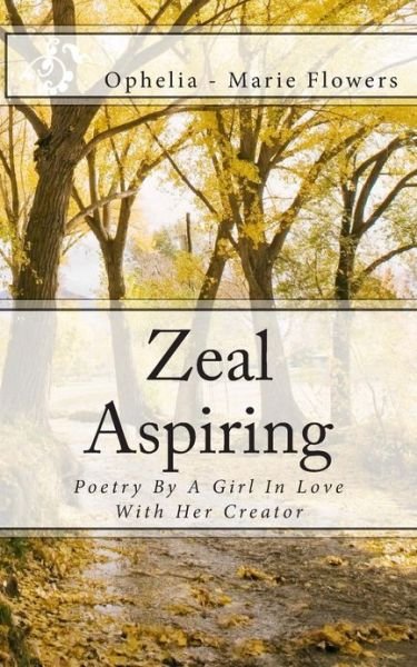 Cover for Ophelia - Marie Flowers · Zeal Aspiring (Pocketbok) (2013)